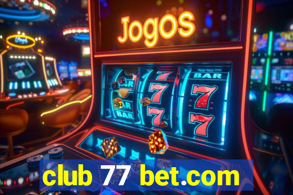 club 77 bet.com