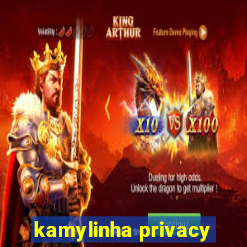 kamylinha privacy