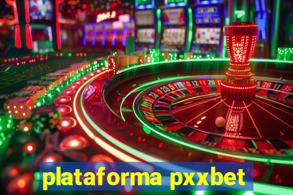 plataforma pxxbet