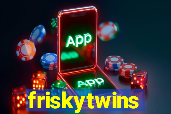 friskytwins