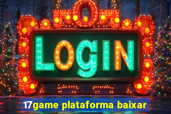 17game plataforma baixar