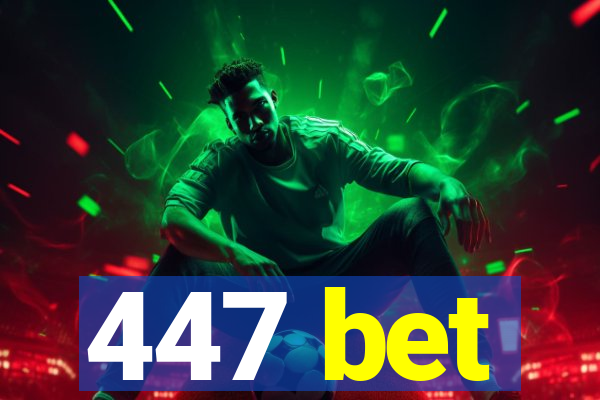 447 bet