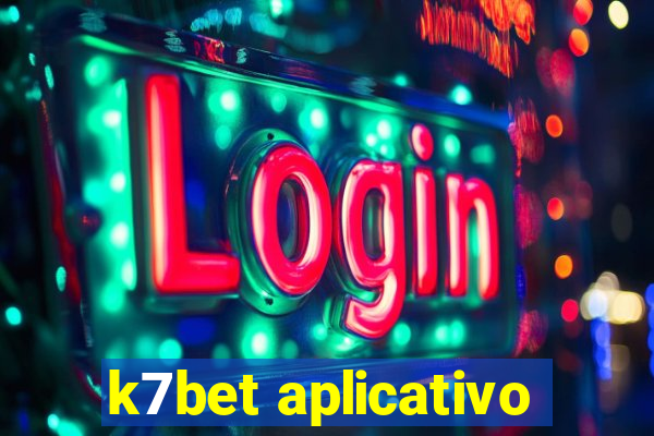 k7bet aplicativo