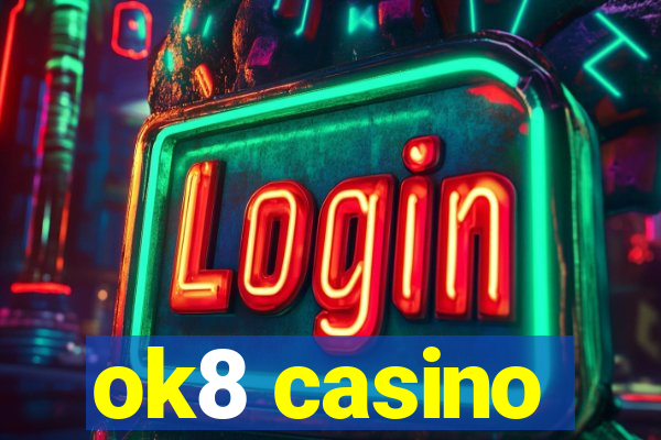 ok8 casino