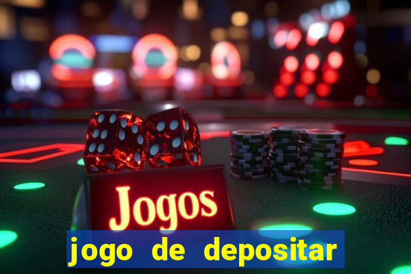 jogo de depositar 5 reais