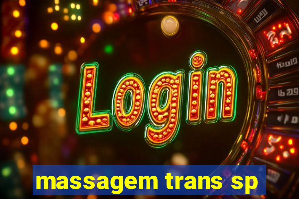 massagem trans sp