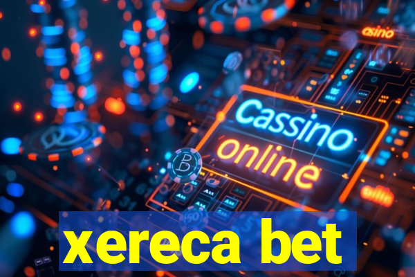 xereca bet