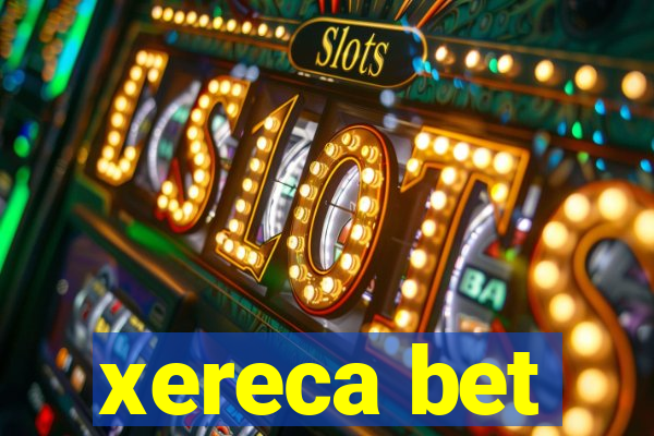 xereca bet