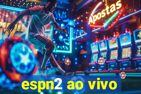 espn2 ao vivo