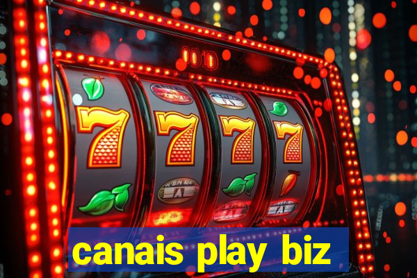 canais play biz