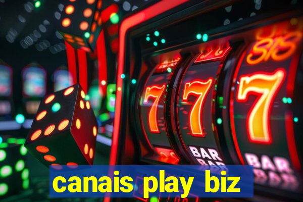 canais play biz