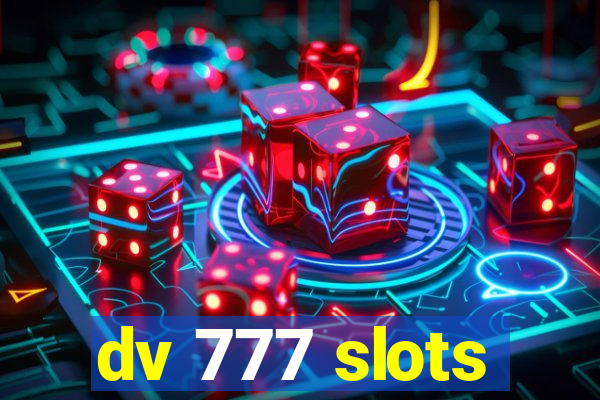 dv 777 slots