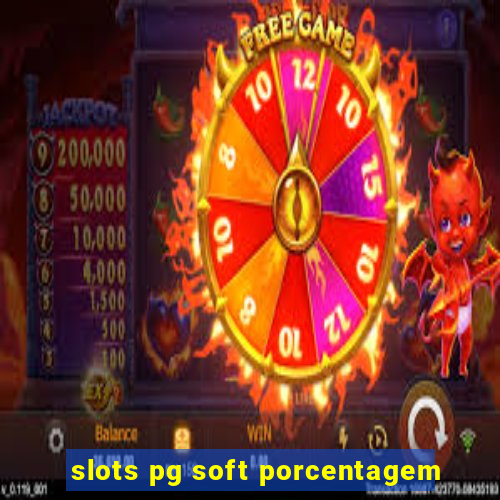 slots pg soft porcentagem