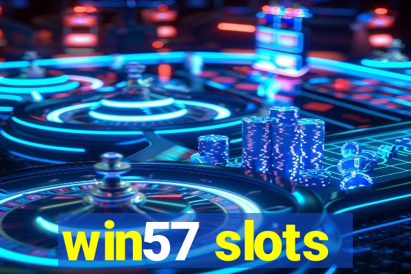 win57 slots