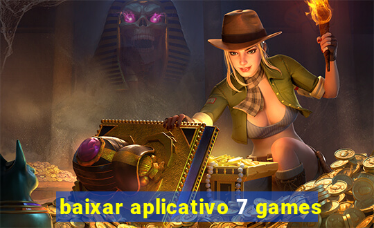 baixar aplicativo 7 games