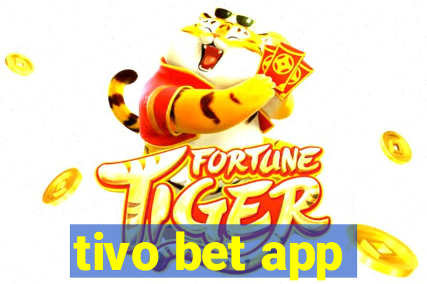 tivo bet app