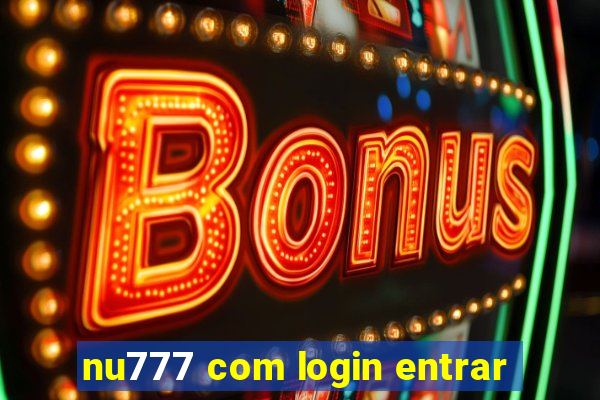 nu777 com login entrar