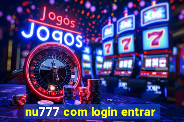 nu777 com login entrar