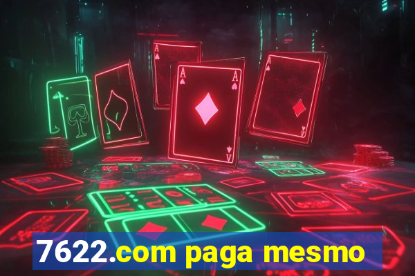 7622.com paga mesmo