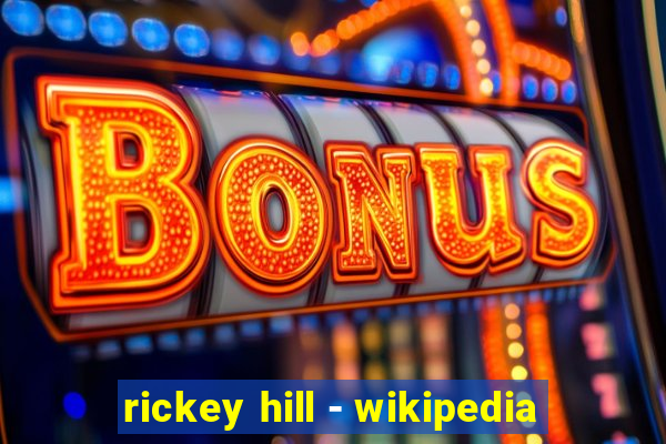 rickey hill - wikipedia