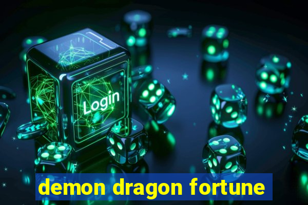 demon dragon fortune