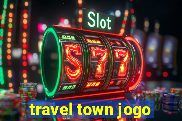 travel town jogo