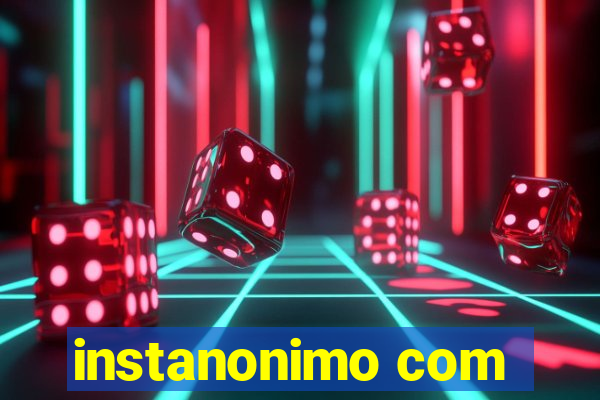 instanonimo com