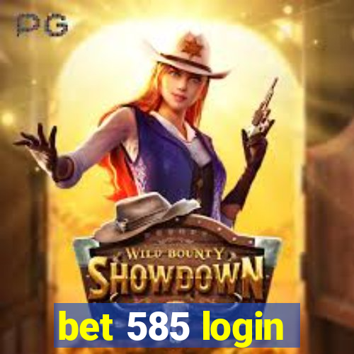 bet 585 login