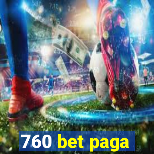 760 bet paga