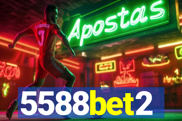 5588bet2