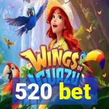 520 bet