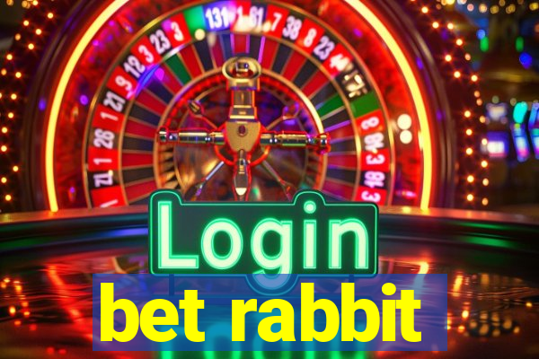 bet rabbit