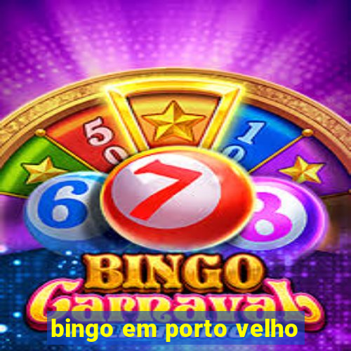 bingo em porto velho