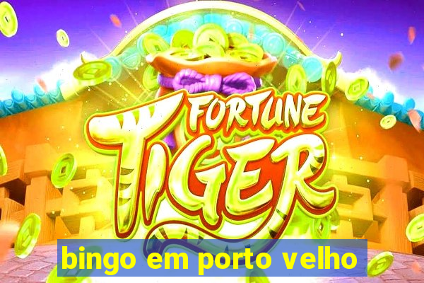 bingo em porto velho