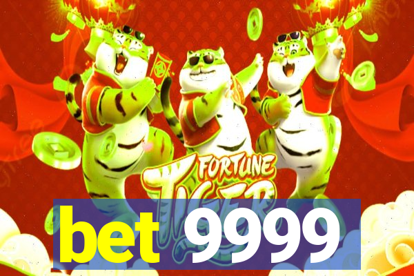 bet 9999