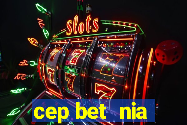 cep bet  nia