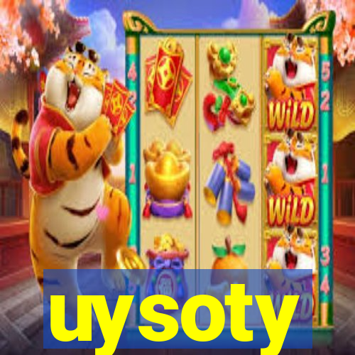 uysoty