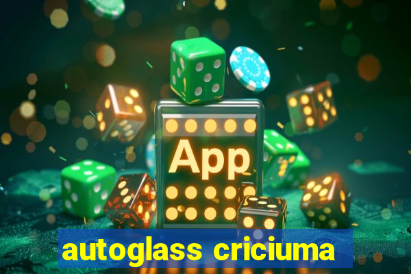 autoglass criciuma