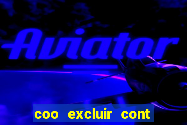 coo excluir cont f12 bet