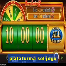 plataforma sol jogo