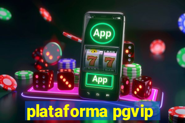 plataforma pgvip