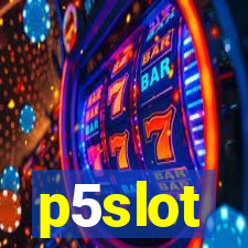 p5slot