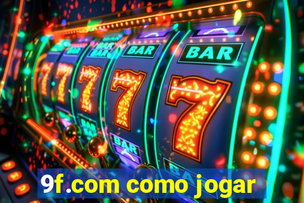 9f.com como jogar