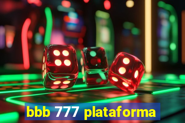 bbb 777 plataforma