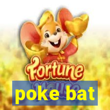 poke bat