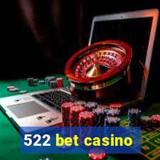 522 bet casino