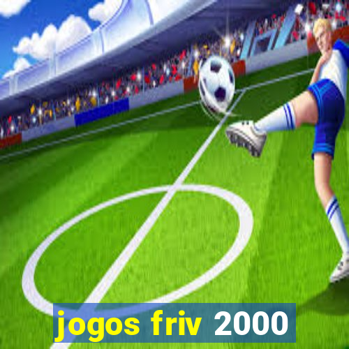 jogos friv 2000