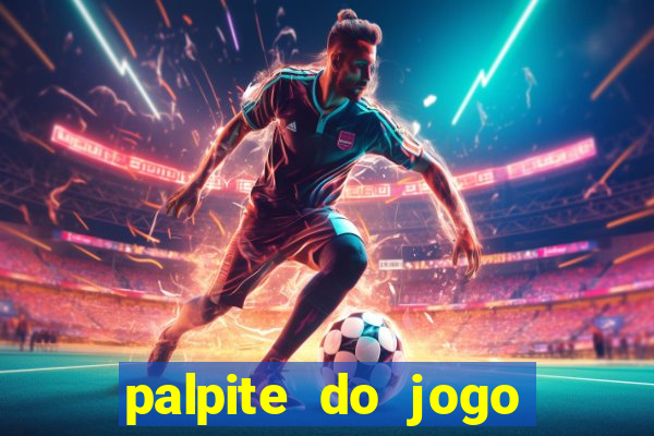 palpite do jogo aberto de hoje