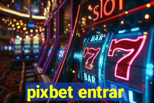 pixbet entrar