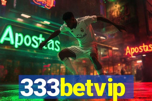 333betvip